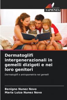 Dermatoglifi intergenerazionali in gemelli dizigoti e nei loro genitori