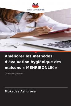 Améliorer les méthodes d'évaluation hygiénique des maisons  MEHRIBONLIK
