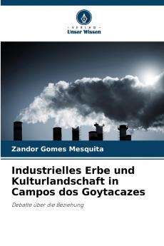 Industrielles Erbe und Kulturlandschaft in Campos dos Goytacazes