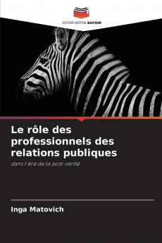 Le rôle des professionnels des relations publiques
