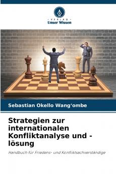 Strategien zur internationalen Konfliktanalyse und -lösung