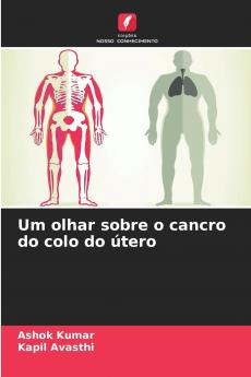 Um olhar sobre o cancro do colo do útero