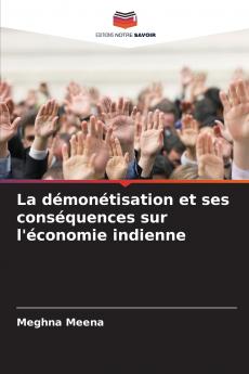La démonétisation et ses conséquences sur l'économie indienne