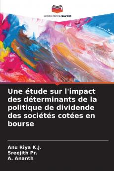 Une étude sur l'impact des déterminants de la politique de dividende des sociétés cotées en bourse
