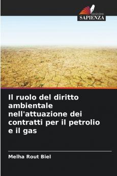 Il ruolo del diritto ambientale nell'attuazione dei contratti per il petrolio e il gas