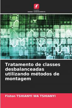 Tratamento de classes desbalanceadas utilizando métodos de montagem