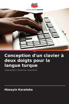 Conception d'un clavier à deux doigts pour la langue turque