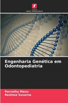 Engenharia Genética em Odontopediatria
