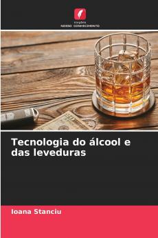 Tecnologia do álcool e das leveduras