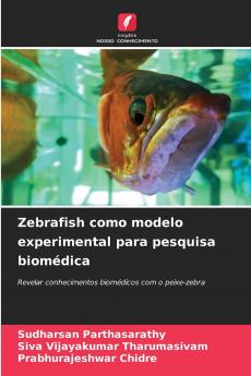 Zebrafish como modelo experimental para pesquisa biomédica