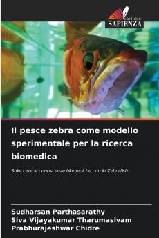 Il pesce zebra come modello sperimentale per la ricerca biomedica