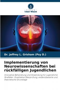 Implementierung von Neurowissenschaften bei rückfälligen Jugendlichen