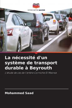 La nécessité d'un système de transport durable à Beyrouth