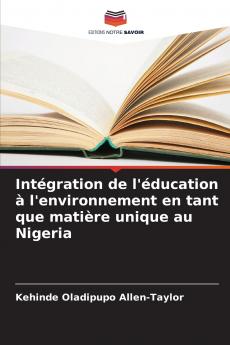 Intégration de l'éducation à l'environnement en tant que matière unique au Nigeria