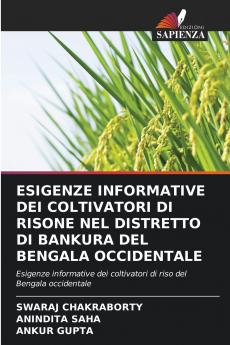 ESIGENZE INFORMATIVE DEI COLTIVATORI DI RISONE NEL DISTRETTO DI BANKURA DEL BENGALA OCCIDENTALE
