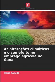 As alterações climáticas e o seu efeito no emprego agrícola no Gana