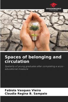 Spaces of belonging and circulation