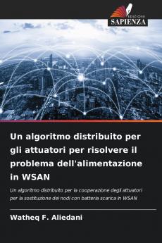 Un algoritmo distribuito per gli attuatori per risolvere il problema dell'alimentazione in WSAN