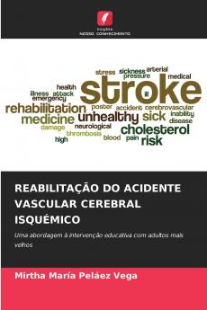 REABILITAÇÃO DO ACIDENTE VASCULAR CEREBRAL ISQUÉMICO