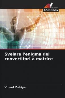 Svelare l'enigma dei convertitori a matrice