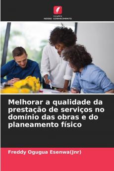Melhorar a qualidade da prestação de serviços no domínio das obras e do planeamento físico