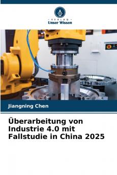 Überarbeitung von Industrie 4.0 mit Fallstudie in China 2025