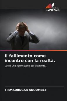 Il fallimento come incontro con la realtà.