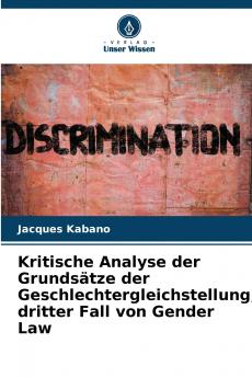 Kritische Analyse der Grundsätze der Geschlechtergleichstellung dritter Fall von Gender Law