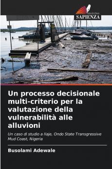 Un processo decisionale multi-criterio per la valutazione della vulnerabilità alle alluvioni
