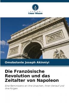 Die Französische Revolution und das Zeitalter von Napoleon