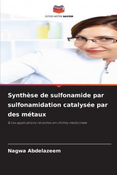 Synthèse de sulfonamide par sulfonamidation catalysée par des métaux