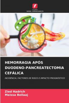 HEMORRAGIA APÓS DUODENO-PANCREATECTOMIA CEFÁLICA