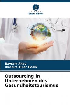 Outsourcing in Unternehmen des Gesundheitstourismus