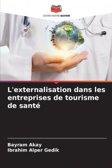 L'externalisation dans les entreprises de tourisme de santé