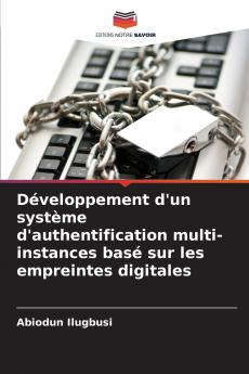 Développement d'un système d'authentification multi-instances basé sur les empreintes digitales