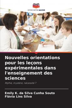 Nouvelles orientations pour les leçons expérimentales dans l'enseignement des sciences