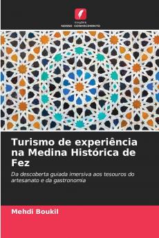 Turismo de experiência na Medina Histórica de Fez
