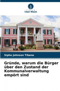 Gründe warum die Bürger über den Zustand der Kommunalverwaltung empört sind