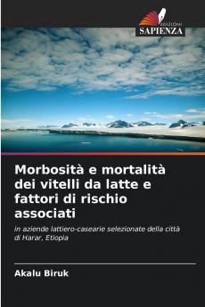 Morbosità e mortalità dei vitelli da latte e fattori di rischio associati