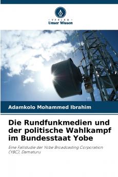 Die Rundfunkmedien und der politische Wahlkampf im Bundesstaat Yobe