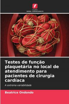 Testes de função plaquetária no local de atendimento para pacientes de cirurgia cardíaca