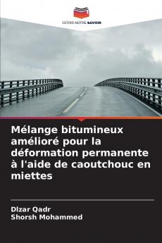 Mélange bitumineux amélioré pour la déformation permanente à l'aide de caoutchouc en miettes