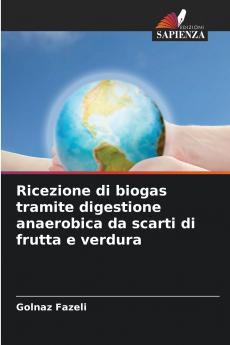 Ricezione di biogas tramite digestione anaerobica da scarti di frutta e verdura