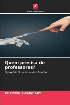 Quem precisa de professores?