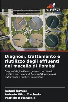 Diagnosi trattamento e riutilizzo degli effluenti del macello di Pombal