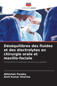 Déséquilibres des fluides et des électrolytes en chirurgie orale et maxillo-faciale
