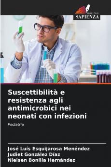 Suscettibilità e resistenza agli antimicrobici nei neonati con infezioni