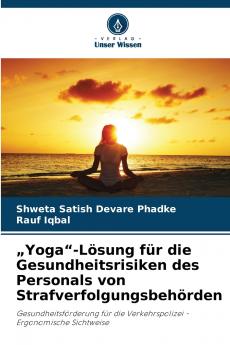„Yoga-Lösung für die Gesundheitsrisiken des Personals von Strafverfolgungsbehörden