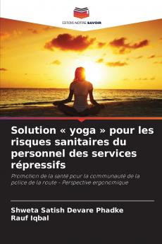Solution  yoga  pour les risques sanitaires du personnel des services répressifs