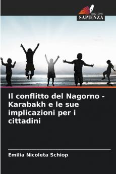 Il conflitto del Nagorno - Karabakh e le sue implicazioni per i cittadini